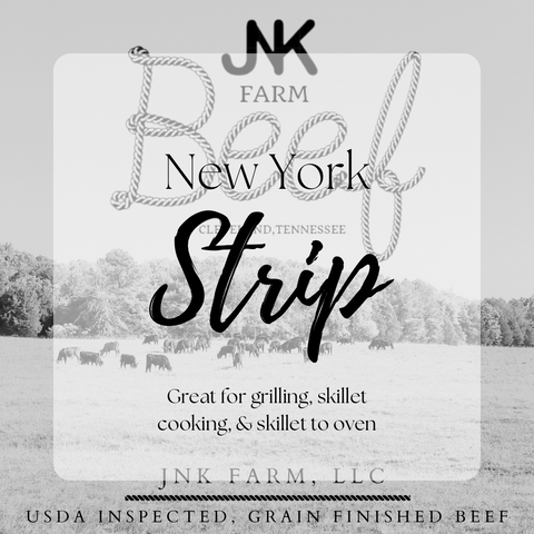 JNK Farm raised beef- New York Strip.  Great for grilling, skillet cooking, and skillet to oven!
